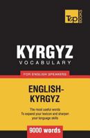 Kyrgyz vocabulary for English speakers - 9000 words 1787169960 Book Cover