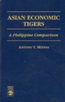 Asian Economic Tigers: A Philippine Comparison 0761802517 Book Cover