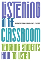 Listening in the Classroom: Teaching Students How to Listen 194535190X Book Cover