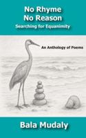 No Rhyme No Reason: Searching for Equanimity 1763836835 Book Cover