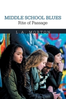 Middle School Blues Rite of Passage 1664139303 Book Cover