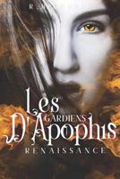 Les Gardiens d'Apophis Renaissance (French Edition) 2956777009 Book Cover