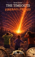 The TimeOuts Fireball Frenzy B0GCFJQ49H Book Cover