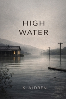 High Water (The Sorrow Bend Books) B0GXDJV7LH Book Cover