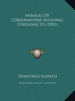 Annales De L'Observatoire National D'Athenes V3 (1901) 1160787670 Book Cover