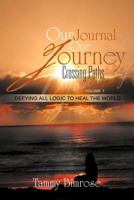 Our Journal Our Journey: Crossing Paths 1479740217 Book Cover