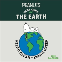 Peanuts 2022 Wall Calendar: Take Care of the Earth 1524868779 Book Cover
