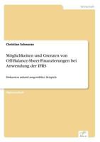 Moglichkeiten Und Grenzen Von Off-Balance-Sheet-Finanzierungen Bei Anwendung Der Ifrs 383660454X Book Cover