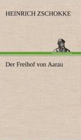 Der Freihof Von Aarau 1514302586 Book Cover