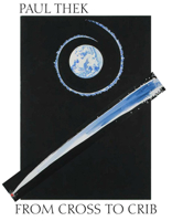 Paul Thek: From Cross to Crib 3863353358 Book Cover