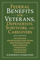 Federal Benefits for Veterans, Dependents, Survivors, and Caregivers: 2023 Edition 1510783210 Book Cover