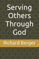 Serving Others Through God B0CZHW8JQY Book Cover