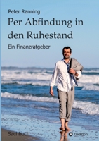 Per Abfindung in den Ruhestand: Ein Finanzratgeber 3347014340 Book Cover
