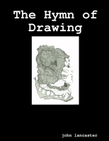 The Hymn of Drawing 0615186416 Book Cover
