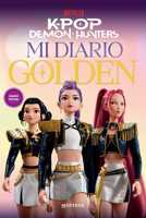 Kpop Demon Hunters: mi diario golden / Kpop Demon Hunters: Best Original Song "Golden" (Spanish Edition) B0GS8TMMM6 Book Cover