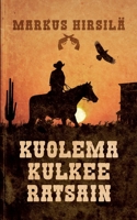 Kuolema kulkee ratsain 952801903X Book Cover
