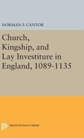 Church, Kingship and Lay Investiture in England, 1089-1135 1014008530 Book Cover