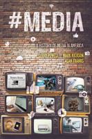 #Media: A History of Media in America 1524967815 Book Cover