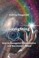 Gaslighting: How to Recognize Manipulation and Narcissistic Abuse B0CLV244FV Book Cover