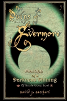 Maiden of a Darkness Shining: Trilogy - Part Two - Of Souls Gone Lost (The Ruins of Evermore) 0692824863 Book Cover