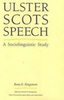 Ulster Scots Speech: A Sociolinguistic Study 0817307117 Book Cover