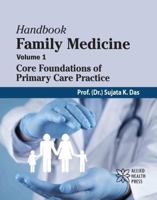 Handbook Family Medicine Volume 1: Core Foundations of Primary Care Practice 1779568525 Book Cover