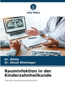 Rauminfektion in der Kinderzahnheilkunde (German Edition) 6209895557 Book Cover
