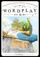 Wordplay for Kids: A Sourcebook of Poems, Rhymes, and Read-Alouds 0838912664 Book Cover