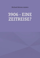 3906 - eine Zeitreise? (German Edition) 3758309905 Book Cover