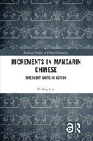 Increments in Mandarin Chinese: Emergent Units in Action 1032540591 Book Cover