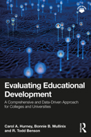 Evaluating Educational Development: A Comprehensive and Data-Driven Approach for Colleges and Universities 1032581719 Book Cover