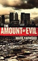 The Amount Of Evil 1499611080 Book Cover