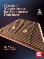 Classical Masterpieces for Hammered Dulcimer 1513465279 Book Cover