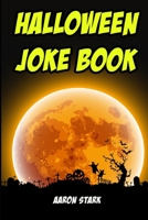 Halloween Joke Book: Funny Jokes for Halloween 1694387011 Book Cover