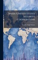 India-United States Security Cooperation 1025061233 Book Cover