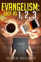 Evangelism: Easy As 1, 2, 3 B0BW2XKFPB Book Cover