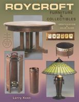 Roycroft Furniture & Collectibles: Identification & Value Guide (Identification and Value Guide) 1574323644 Book Cover