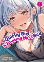 A Quirky Girl Is Inviting Me to Bed Vol. 1 B0GVD8J8GB Book Cover