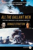 All the Gallant Men: An American Sailor's Firsthand Account of Pearl Harbor