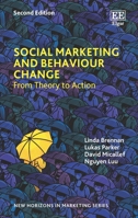 Social Marketing and Behaviour Change: From Theory to Action: Second Edition 1803926244 Book Cover