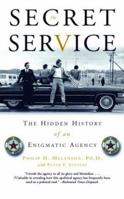 The Secret Service: The Hidden History of an Enigmatic Agency 1567316867 Book Cover