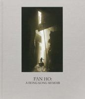 Fan Ho: A Hong Kong Memoir 0990871207 Book Cover