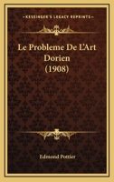 Le Probleme De L'Art Dorien (1908) 1120416655 Book Cover