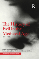 The History of Evil in the Medieval Age: 450-1450 Ce 103209513X Book Cover