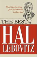 The Best of Hal Lebovitz: Great Sportswriting from Six Decades in Cleveland 1886228833 Book Cover