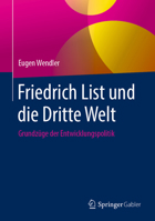 Friedrich List Und Die Dritte Welt: Grundz�ge Der Entwicklungspolitik 3658259507 Book Cover