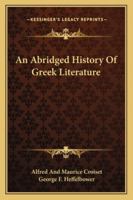 An Abridged History of Greek Literature 1022545922 Book Cover