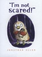 "I'm Not Scared!" 1907152636 Book Cover