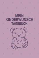 Mein Kinderwunsch Tagebuch: Super holfreich als Notizbuch für die wichtigen Momente der Schwangerschafts Vorbereitung. Notiere hier deinen Monats ... der Befruchtung der Eizelle (German Edition) 1672443792 Book Cover