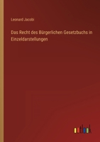 Das Recht des Bürgerlichen Gesetzbuchs in Einzeldarstellungen 3368231944 Book Cover